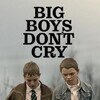 Big Boys Don’t Cry [2022] / H264 / MKV / WEB / 720p / AAC / Subs / OzONE thumb