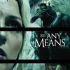 By Any Means [2017] / H264 / MKV / WEB / 1080p / AC3 / Subs / NTG thumb